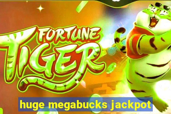 huge megabucks jackpot