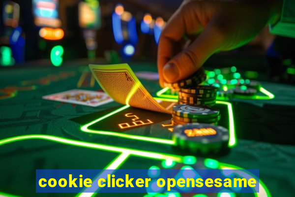 cookie clicker opensesame