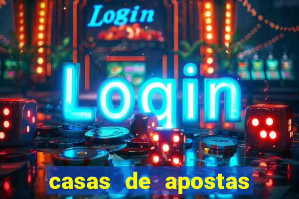 casas de apostas bet casino