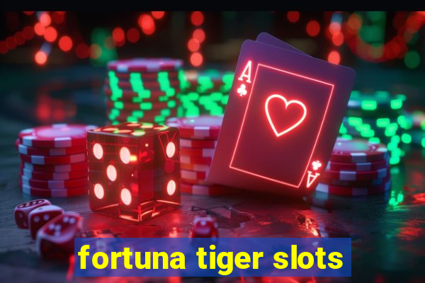 fortuna tiger slots