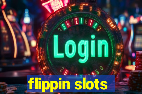 flippin slots