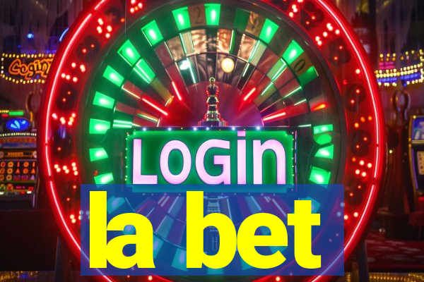 la bet