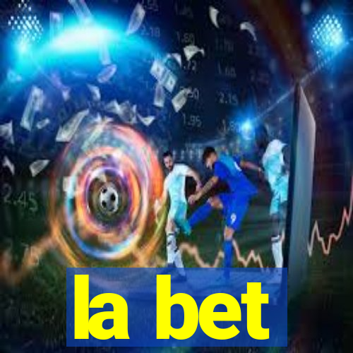 la bet