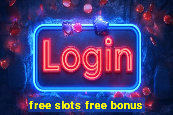 free slots free bonus