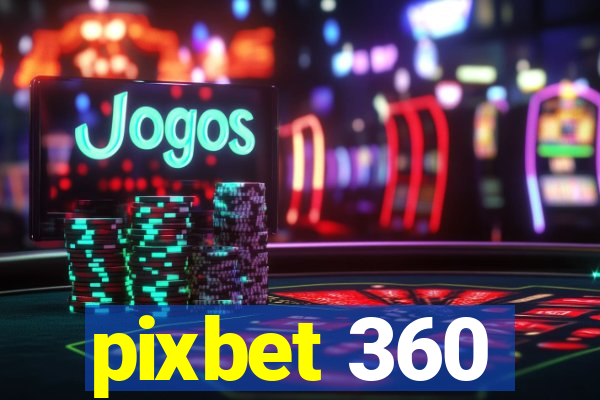 pixbet 360