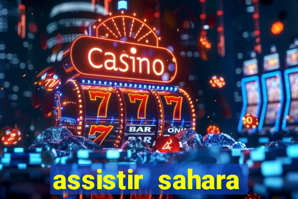 assistir sahara (2005 dublado online)