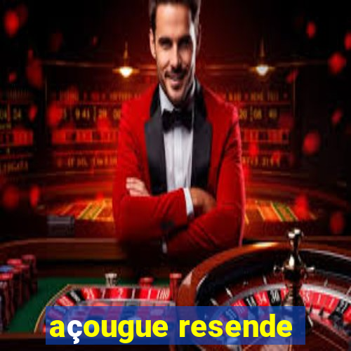 açougue resende