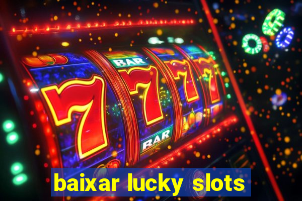 baixar lucky slots