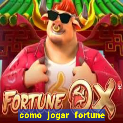 como jogar fortune tiger demo