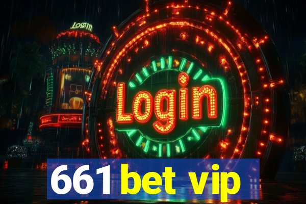 661 bet vip