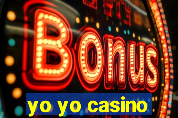 yo yo casino