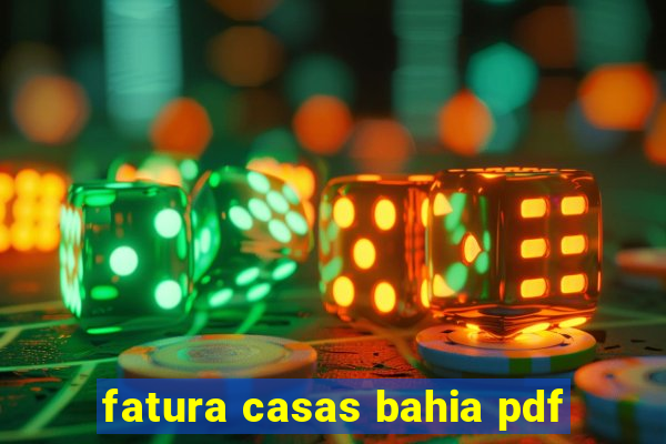 fatura casas bahia pdf