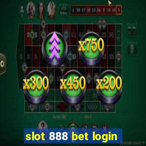 slot 888 bet login