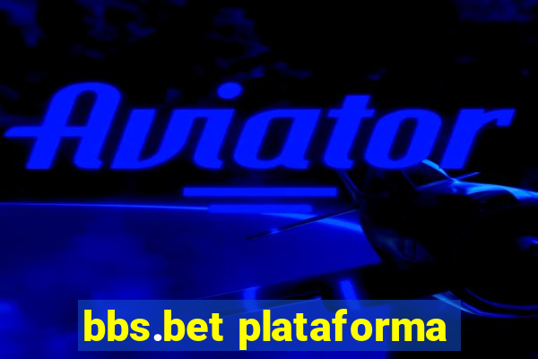 bbs.bet plataforma