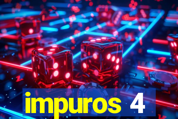 impuros 4