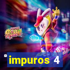 impuros 4