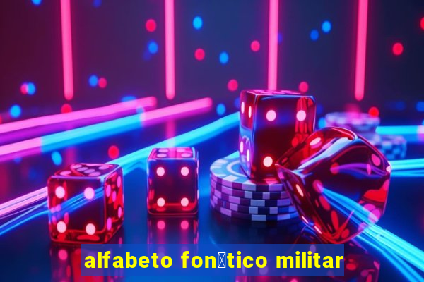 alfabeto fon茅tico militar