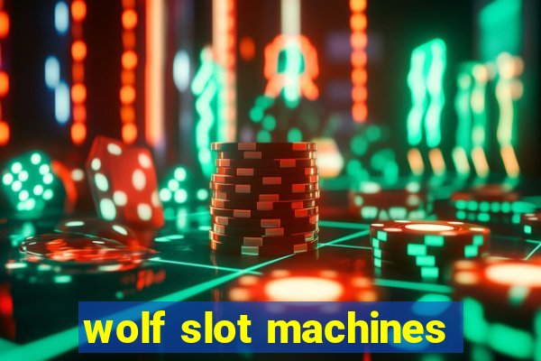 wolf slot machines