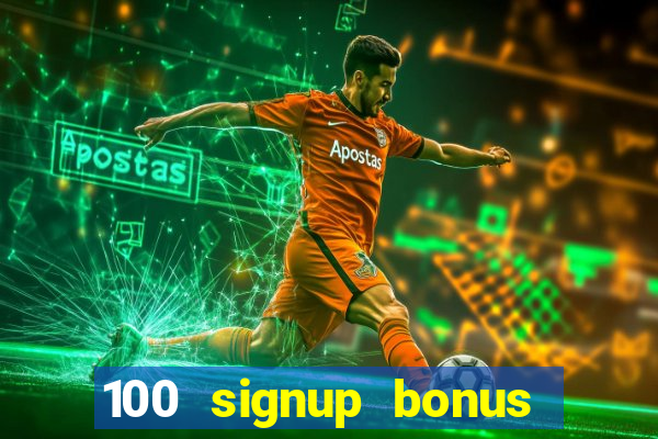 100 signup bonus casino india