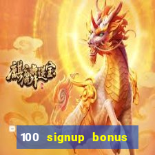 100 signup bonus casino india