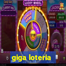 giga loteria