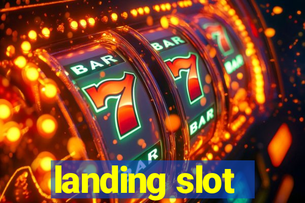 landing slot