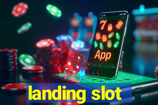 landing slot