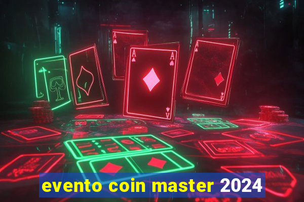 evento coin master 2024