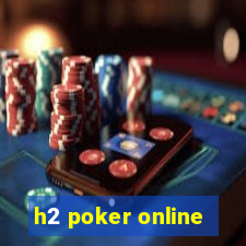 h2 poker online