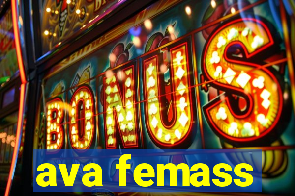 ava femass