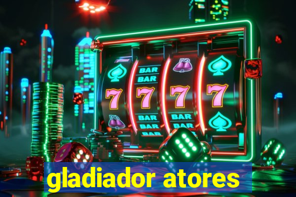 gladiador atores