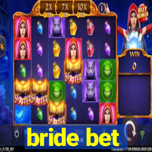 bride bet