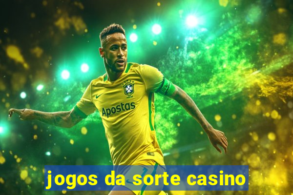 jogos da sorte casino