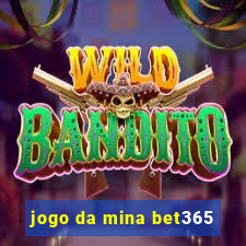 jogo da mina bet365