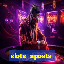 slots aposta m铆nima 1 centavo