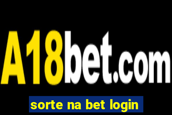 sorte na bet login