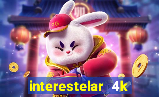 interestelar 4k dublado download