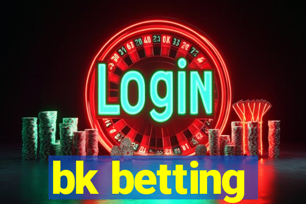 bk betting