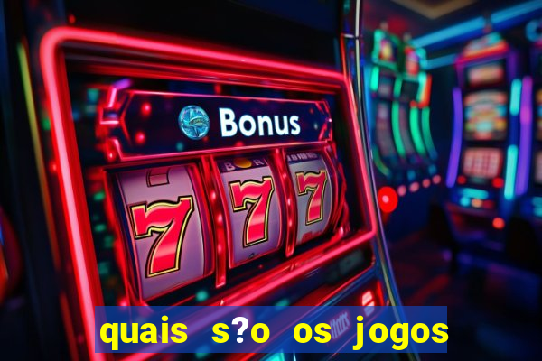 quais s?o os jogos que dá dinheiro de verdade