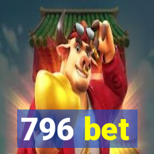 796 bet