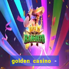 golden casino - slots games