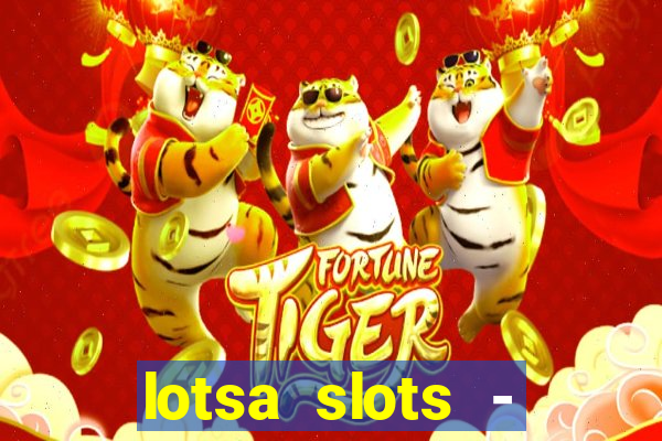 lotsa slots - jogos de cassino