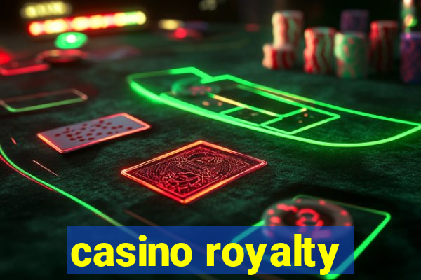 casino royalty