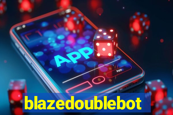 blazedoublebot