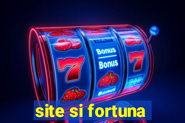 site si fortuna