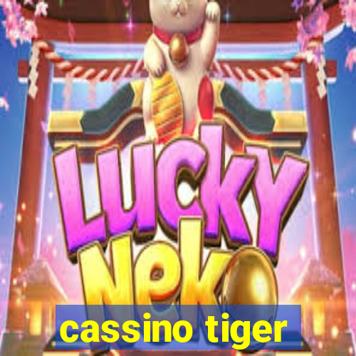 cassino tiger