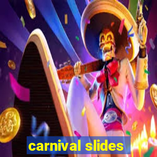 carnival slides