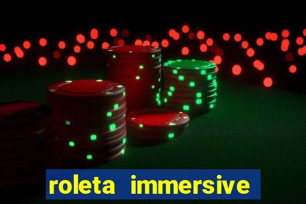 roleta immersive estrela bet