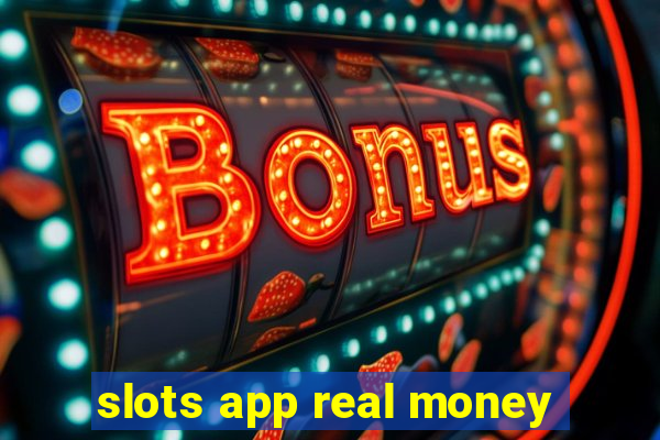 slots app real money