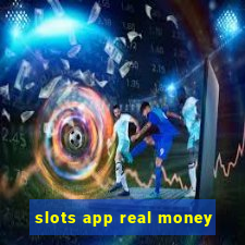 slots app real money